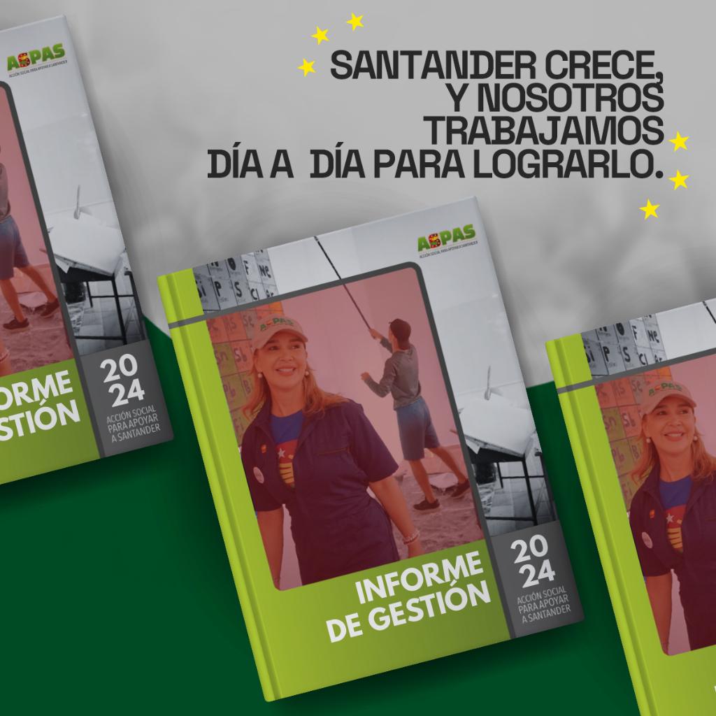INFORME DE GESTION 2025 ACCION SOCIAL PARA APOYAR A SANTANDER - ASPAS